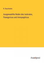 Ausgewaehlte Reden des Isokrates, Panegyricus und Areopagiticus