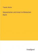 Sequestration und Arrest im Römischen Recht