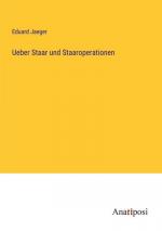 Ueber Staar und Staaroperationen