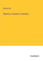 Reports, or Causes in Chancery