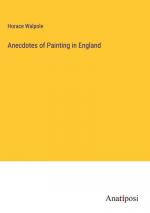 Anecdotes of Painting in England