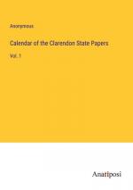 Calendar of the Clarendon State Papers
