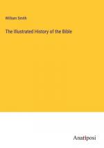 The Illustrated History of the Bible
