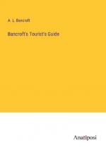 Bancroft's Tourist's Guide