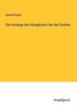 Die Anfänge des Königthums bei den Gothen