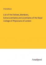 List of the Fellows, Members, Extra-Licentiates and Licentiates of the Royal College of Physicians of London