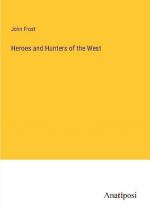 Heroes and Hunters of the West