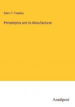 Philadelphia and its Manufactures