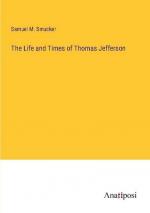 The Life and Times of Thomas Jefferson