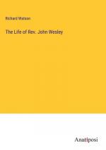 The Life of Rev. John Wesley