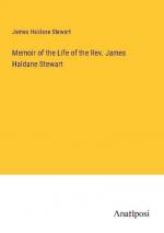 Memoir of the Life of the Rev. James Haldane Stewart