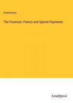 The Finances: Panics and Specie-Payments