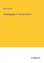 Autobiography of Thomas Guthrie