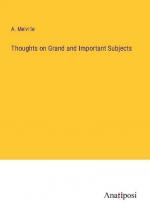 Thoughts on Grand and Important Subjects