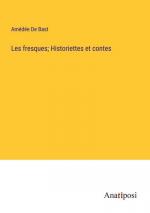 Les fresques; Historiettes et contes