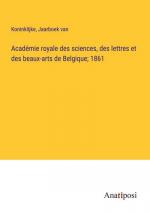 Académie royale des sciences, des lettres et des beaux-arts de Belgique; 1861