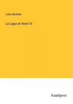 La Ligue et Henri IV