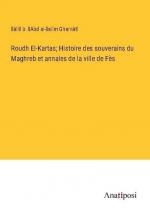 Roudh El-Kartas; Histoire des souverains du Maghreb et annales de la ville de Fès