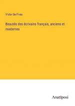 Beautés des écrivains français, anciens et modernes