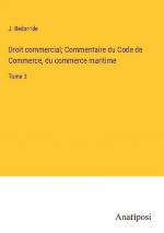 Droit commercial; Commentaire du Code de Commerce, du commerce maritime