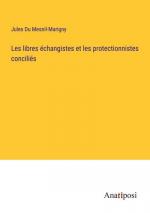 Les libres échangistes et les protectionnistes conciliés