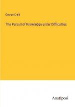 The Pursuit of Knowledge under Difficulties