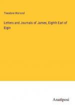 Letters and Journals of James, Eighth Earl of Elgin