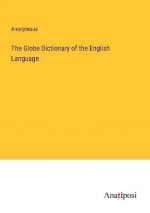 The Globe Dictionary of the English Language