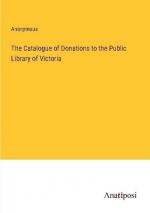 The Catalogue of Donations to the Public Library of Victoria