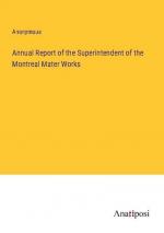 Annual Report of the Superintendent of the Montreal Mater Works