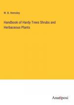 Handbook of Hardy Trees Shrubs and Herbaceous Plants