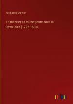 Le Blanc et sa municipalité sous la Révolution (1792-1800)