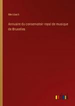 Annuaire du conservatoir royal de musique de Bruxelles