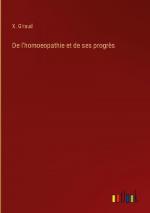 De l'homoeopathie et de ses progrès