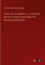 Rapport van den Ingenieur J. L. Cluijsenaer over den aanleg van Spoorwegen in de Padangsche Bovenlanden