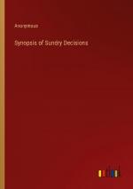 Synopsis of Sundry Decisions