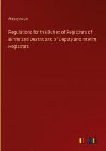 Regulations for the Duties of Registrars of Births and Deaths and of Deputy and Interim Registrars