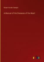 A Manual of the Diseases of the Heart