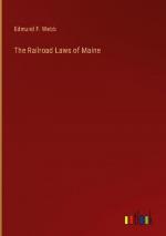 The Railroad Laws of Maine