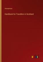 Handbook for Travellers in Scotland