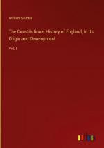 The Constitutional History of England, in Its Origin and Development