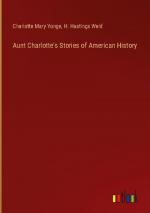 Aunt Charlotte's Stories of American History