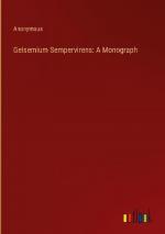 Gelsemium Sempervirens: A Monograph