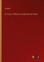 In Trust: a Story of a Lady and her Lover