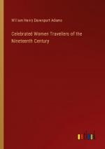 Celebrated Women Travellers of the Nineteenth Century