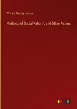 Methods of Social Reform, and Other Papers