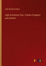 Light at Evening Time. A Book of Support and Comfort