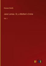 Jane Lomax. Or, a Mother's Crime