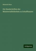 Die Handschriften der Ministerialbibliothek zu Schaffhausen