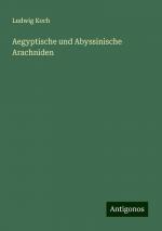 Ludwig Koch: Aegyptische und Abyssinisch
